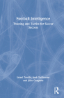 Football Intelligence: Training and Tactics for Soccer Success Cover Image