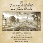 The Transcendentalists and Their World By Robert a. Gross, Paul Brion (Read by) Cover Image