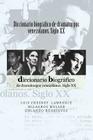 Diccionario biografico de dramaturgos venezolanos. Siglo XX By Milagros Muller, Orlando Rodriguez B., Luis Chesney-Lawrence Cover Image