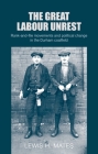 The Great Labour Unrest: Rank-And-File Movements and Political Change in the Durham Coalfield Cover Image