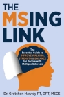 The MSing Link: The Essential Guide to Improve Walking, Strength & Balance for People With Multiple Sclerosis By Gretchen Hawley Cover Image