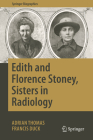 Edith and Florence Stoney, Sisters in Radiology (Springer Biographies) Cover Image