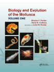 Biology and Evolution of the Mollusca, Volume 1 By David R. Lindberg, Winston Frank Ponder, Juliet Mary Ponder Cover Image
