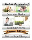 Quick To Learn Computer Basics with Big Pictures Amazon Edition Cover Image