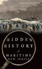 Hidden History of Maritime New Jersey Cover Image