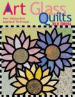 Art Glass Quilts - Print on Demand Edition By Julie Hirota Cover Image