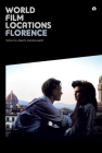 World Film Locations: Florence By Alberto Zambenedetti Cover Image
