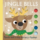 Touch and Trace Nursery Rhymes: Jingle Bells By Editors of Silver Dolphin Books Cover Image