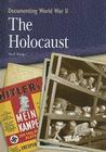 The Holocaust (Documenting World War II) By Neil Tonge Cover Image