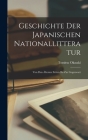 Geschichte der Japanischen Nationallitteratur: Von den Ältesten Zeiten bis zur Gegenwart Cover Image