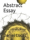 Abstract Essay: Volume 217 Gravity Rotation By Daniel Lucas Cover Image