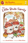 Little Brute Family (My Readers: Level 2) By Russell Hoban, Lillian Hoban (Illustrator) Cover Image