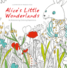Alice's Little Wonderlands: An Entertaining Coloring Experience By Francesca Rossi (Illustrator) Cover Image