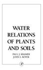 Water Relations of Plants and Soils By Paul J. Kramer, John S. Boyer Cover Image