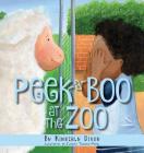 Peek-a-Boo at the Zoo By Kimberly Dixon Cover Image