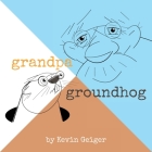 Grandpa Groundhog Cover Image