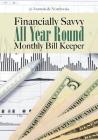 Financially Savvy All Year Round Monthly Bill Keeper Cover Image
