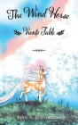 The Wind Horse: Viento Fable By John A. D'Annunzio, Alice Brereton (Illustrator) Cover Image