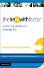 The Be-With Factor: Mentoring Students in Everyday Life By Bo Boshers, Judson Poling Cover Image