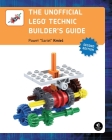 The Unofficial LEGO Technic Builder's Guide, 2nd Edition Cover Image