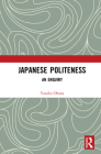 Japanese Politeness: An Enquiry By Yasuko Obana Cover Image