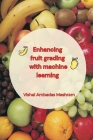Enhancing fruit grading with machine learning Cover Image