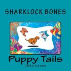 Sharklock Bones: Puppy Tails Cover Image