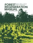 Forest Regeneration Manual (Forestry Sciences #36) By Mary L. Duryea, P. M. Dougherty Cover Image
