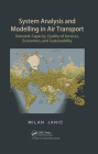 System Analysis and Modelling in Air Transport: Demand, Capacity, Quality of Services, Economic, and Sustainability By Milan Janic Cover Image