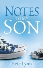Notes to My Son By Eric Lynn Cover Image