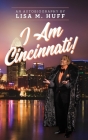 I Am Cincinnati! Cover Image