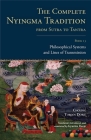 The Complete Nyingma Tradition from Sutra to Tantra, Book 13: Philosophical Systems and Lines of Transmission By Choying Tobden Dorje, Gyurme Dorje (Translated by), Lama Tharchin (Contributions by) Cover Image