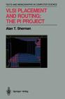 VLSI Placement and Routing: The Pi Project (Monographs in Computer Science) Cover Image