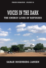 Voices in the Dark: The Energy Lives of Refugees (Forced Migration #50) Cover Image