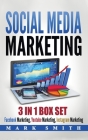 Social Media Marketing: Facebook Marketing, Youtube Marketing, Instagram Marketing By Mark Smith Cover Image