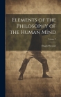 Elements of the Philosophy of the Human Mind; Volume 3 Cover Image