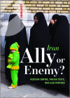 Iran: Ally or Enemy?: Persian Empire, Pariah State, Nuclear Partner By Lightning Guides Cover Image