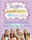 Tangles, Growth Spurts, and Being You: Questions and Answers about Growing Up (Girl Talk) By Nancy Loewen, Paula Skelley, Julissa Mora (Illustrator) Cover Image
