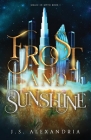 Frost and Sunshine: Magic in Myth #1 By J. S. Alexandria Cover Image