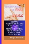 Artistic Odyssey of Tish Cyrus: Beyond Management and Production - A Journey through Visual Arts, Fashion, and Culinary Exploration Cover Image