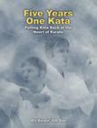 Five Years, One Kata By Bill Burgar Cover Image