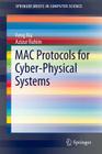 Mac Protocols for Cyber-Physical Systems (Springerbriefs in Computer Science) Cover Image
