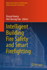 Intelligent Building Fire Safety and Smart Firefighting By Xinyan Huang (Editor), Wai Cheong Tam (Editor) Cover Image
