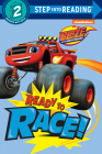 Ready to Race! (Blaze and the Monster Machines) (Step into Reading) By Random House, Kevin Kobasic (Illustrator) Cover Image