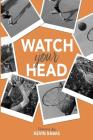 Watch Your Head By Kevin Rabas, Curtis Becker (Editor) Cover Image