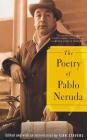 The Poetry of Pablo Neruda By Pablo Neruda, Ilan Stavans (Editor) Cover Image