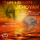 The Life and Exploits of Jehovah Cover Image