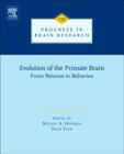Evolution of the Primate Brain: From Neuron to Behaviorvolume 195 (Progress in Brain Research #195) Cover Image