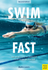 Swim Fast: 100 Workouts to Improve Your Swim Technique By Blythe Lucero Cover Image