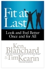 Fit at Last: Look and Feel Better Once and for All Cover Image